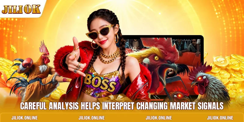 Careful analysis helps interpret changing market signals