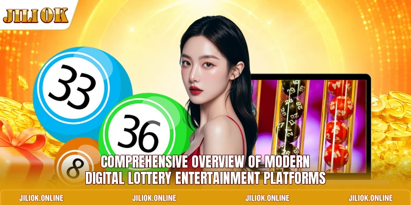 Comprehensive overview of modern digital lottery entertainment platforms