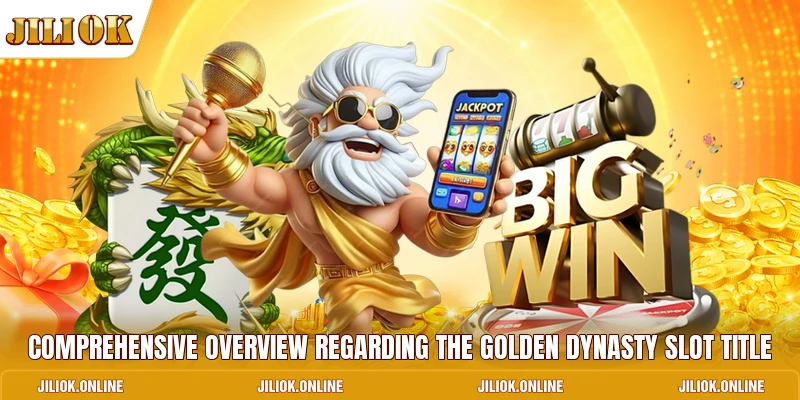 Comprehensive overview regarding the Golden Dynasty slot title