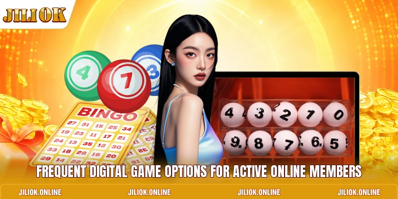 Frequent digital game options for active online members