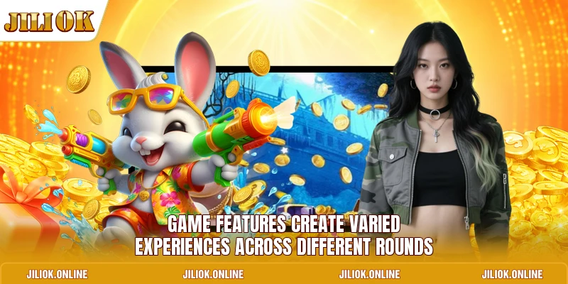 Game features create varied experiences across different rounds
