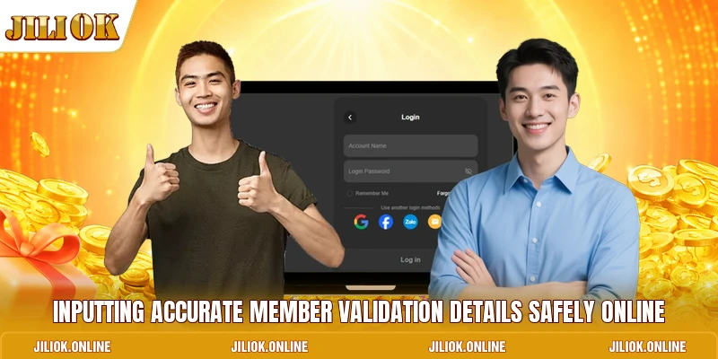 Inputting accurate member validation details safely online
