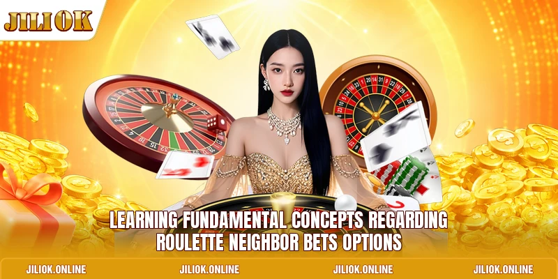 Learning fundamental concepts regarding Roulette Neighbor Bets options