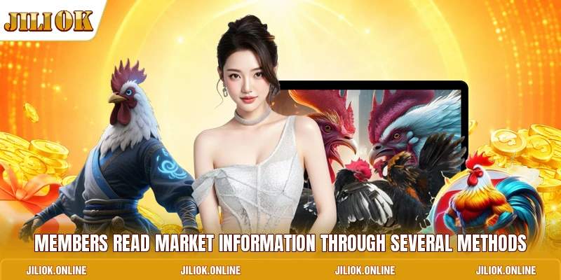 Members read market information through several methods