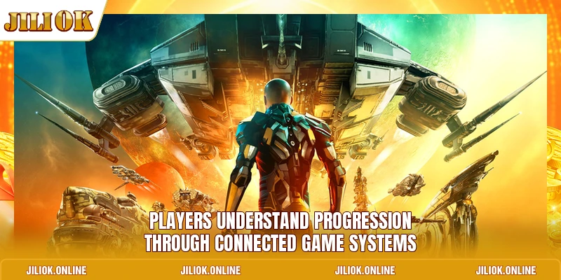 Players understand progression through connected game systems