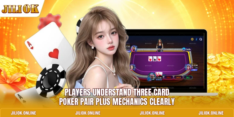 Players understand three card poker pair plus mechanics clearly
