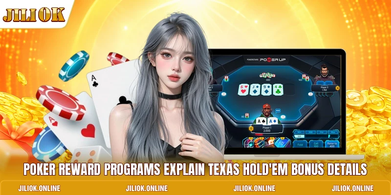 Poker reward programs explain Texas Hold'em Bonus details