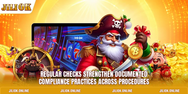 Regular checks strengthen documented compliance practices across procedures