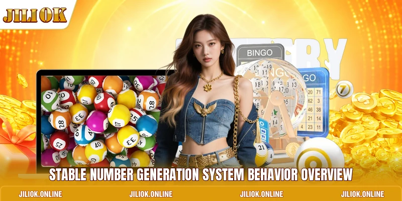 Stable number generation system behavior overview