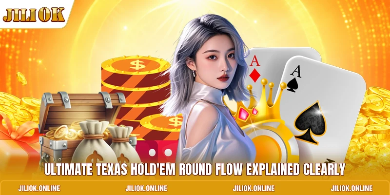 Ultimate Texas Hold'em round flow explained clearly