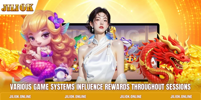 Various game systems influence rewards throughout sessions
